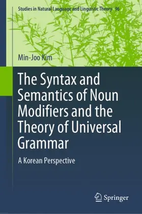Kim |  The Syntax and Semantics of Noun Modifiers and the Theory of Universal Grammar | Buch |  Sack Fachmedien
