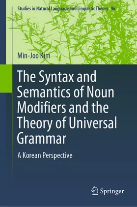 Kim |  The Syntax and Semantics of Noun Modifiers and the Theory of Universal Grammar | eBook | Sack Fachmedien