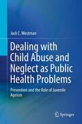 Westman |  Dealing with Child Abuse and Neglect as Public Health Problems | Buch |  Sack Fachmedien