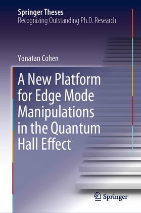 Cohen | A New Platform for Edge Mode Manipulations in the Quantum Hall Effect | Buch | 978-3-030-05942-2 | sack.de