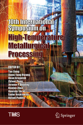 Jiang / Hwang / Gregurek |  10th International Symposium on High-Temperature Metallurgical Processing | eBook | Sack Fachmedien