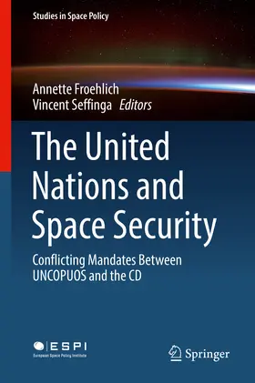 Froehlich / Seffinga |  The United Nations and Space Security | eBook | Sack Fachmedien