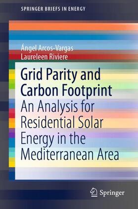 Riviere / Arcos-Vargas | Grid Parity and Carbon Footprint | Buch | 978-3-030-06063-3 | sack.de