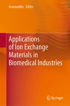 Inamuddin | Applications of Ion Exchange Materials in Biomedical Industries | E-Book | sack.de