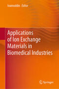 Inamuddin |  Applications of Ion Exchange Materials in Biomedical Industries | eBook | Sack Fachmedien