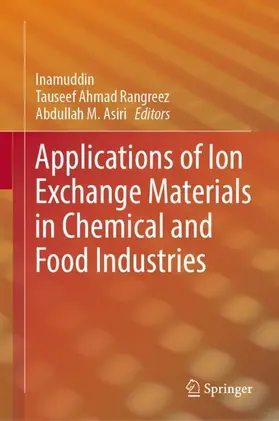Inamuddin / M.  Asiri / Rangreez |  Applications of Ion Exchange Materials in Chemical and Food Industries | Buch |  Sack Fachmedien