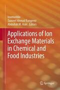 Inamuddin / M.  Asiri / Rangreez |  Applications of Ion Exchange Materials in Chemical and Food Industries | Buch |  Sack Fachmedien