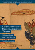 Pinnington |  A New History of Medieval Japanese Theatre | eBook | Sack Fachmedien
