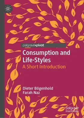 Naz / Bögenhold |  Consumption and Life-Styles | Buch |  Sack Fachmedien
