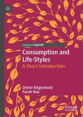 Naz / Bögenhold | Consumption and Life-Styles | Buch | 978-3-030-06202-6 | sack.de