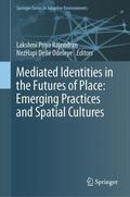 Odeleye / Rajendran |  Mediated Identities in the Futures of Place: Emerging Practices and Spatial Cultures | Buch |  Sack Fachmedien
