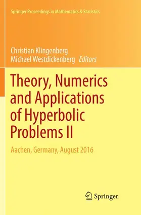 Westdickenberg / Klingenberg |  Theory, Numerics and Applications of Hyperbolic Problems II | Buch |  Sack Fachmedien
