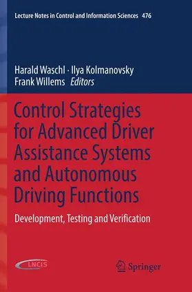 Waschl / Willems / Kolmanovsky |  Control Strategies for Advanced Driver Assistance Systems and Autonomous Driving Functions | Buch |  Sack Fachmedien