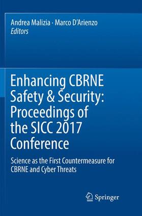 D'Arienzo / Malizia |  Enhancing CBRNE Safety & Security: Proceedings of the SICC 2017 Conference | Buch |  Sack Fachmedien
