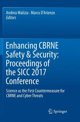 D'Arienzo / Malizia |  Enhancing CBRNE Safety & Security: Proceedings of the SICC 2017 Conference | Buch |  Sack Fachmedien