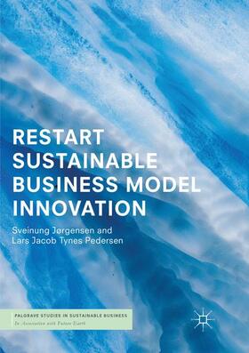 Pedersen / Jørgensen | RESTART Sustainable Business Model Innovation | Buch | 978-3-030-06338-2 | sack.de