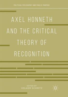 Schmitz |  Axel Honneth and the Critical Theory of Recognition | Buch |  Sack Fachmedien