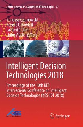 Czarnowski / Vlacic / Howlett |  Intelligent Decision Technologies 2018 | Buch |  Sack Fachmedien