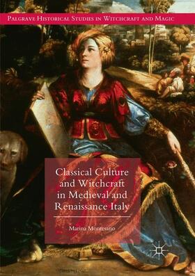 Montesano |  Classical Culture and Witchcraft in Medieval and Renaissance Italy | Buch |  Sack Fachmedien