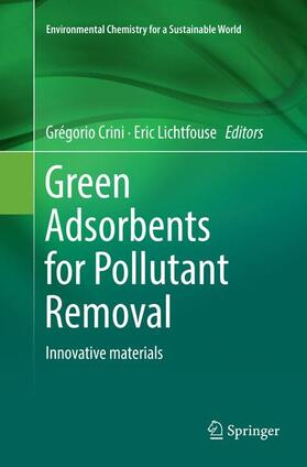 Lichtfouse / Crini | Green Adsorbents for Pollutant Removal | Buch | 978-3-030-06373-3 | sack.de