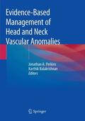Balakrishnan / Perkins |  Evidence-Based Management of Head and Neck Vascular Anomalies | Buch |  Sack Fachmedien