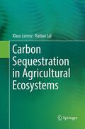 Lal / Lorenz |  Carbon Sequestration in Agricultural Ecosystems | Buch |  Sack Fachmedien