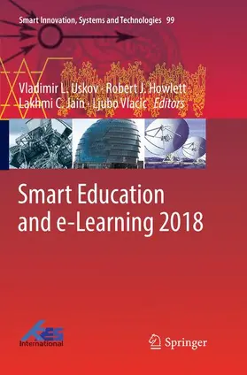 Uskov / Vlacic / Howlett |  Smart Education and e-Learning 2018 | Buch |  Sack Fachmedien