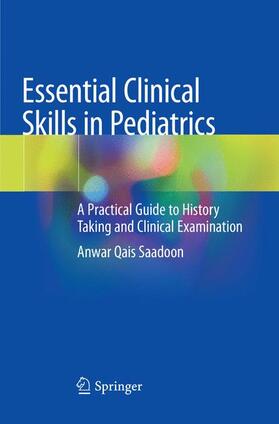 Qais Saadoon | Essential Clinical Skills in Pediatrics | Buch | 978-3-030-06428-0 | sack.de