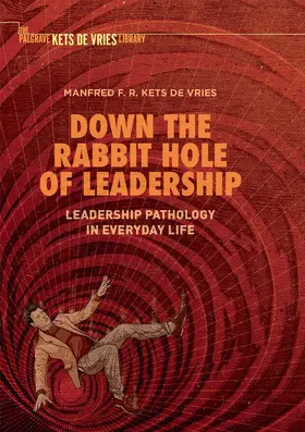 Kets de Vries |  Down the Rabbit Hole of Leadership | Buch |  Sack Fachmedien