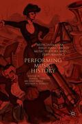 Tibbetts / Everett / Saffle |  Performing Music History | Buch |  Sack Fachmedien