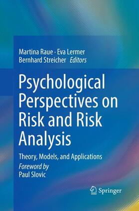 Raue / Streicher / Lermer |  Psychological Perspectives on Risk and Risk Analysis | Buch |  Sack Fachmedien