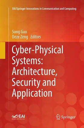 Zeng / Guo |  Cyber-Physical Systems: Architecture, Security and Application | Buch |  Sack Fachmedien