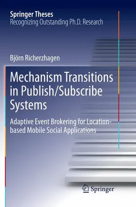 Richerzhagen |  Mechanism Transitions in Publish/Subscribe Systems | Buch |  Sack Fachmedien