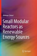 Zohuri |  Small Modular Reactors as Renewable Energy Sources | Buch |  Sack Fachmedien