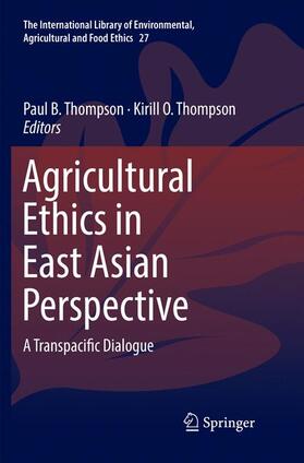 Thompson | Agricultural Ethics in East Asian Perspective | Buch | 978-3-030-06471-6 | sack.de