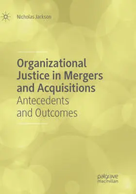 Jackson |  Organizational Justice in Mergers and Acquisitions | Buch |  Sack Fachmedien