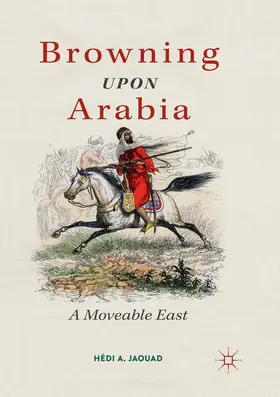 Jaouad | Browning Upon Arabia | Buch | 978-3-030-06480-8 | www.sack.de