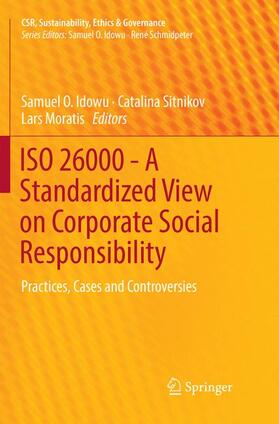 Idowu / Moratis / Sitnikov | ISO 26000 - A Standardized View on Corporate Social Responsibility | Buch | 978-3-030-06481-5 | sack.de