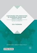 Thomann |  Customized Implementation of European Union Food Safety Policy | Buch |  Sack Fachmedien