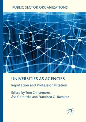 Christensen / Ramirez / Gornitzka |  Universities as Agencies | Buch |  Sack Fachmedien