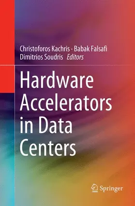 Kachris / Soudris / Falsafi |  Hardware Accelerators in Data Centers | Buch |  Sack Fachmedien