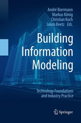 Borrmann / Beetz / König | Building Information Modeling | Buch | 978-3-030-06536-2 | sack.de