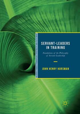 Horsman | Servant-Leaders in Training | Buch | 978-3-030-06557-7 | sack.de