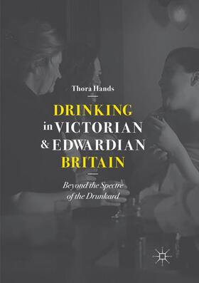 Hands | Drinking in Victorian and Edwardian Britain | Buch | 978-3-030-06558-4 | sack.de