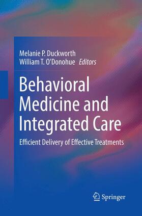 O'Donohue / Duckworth | Behavioral Medicine and Integrated Care | Buch | 978-3-030-06565-2 | sack.de