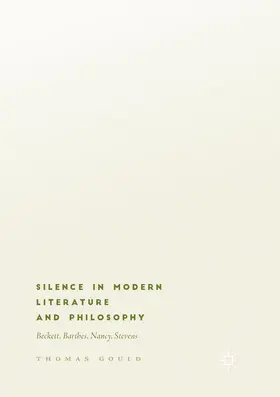 Gould |  Silence in Modern Literature and Philosophy | Buch |  Sack Fachmedien