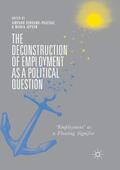 Jepsen / Serrano-Pascual |  The Deconstruction of Employment as a Political Question | Buch |  Sack Fachmedien