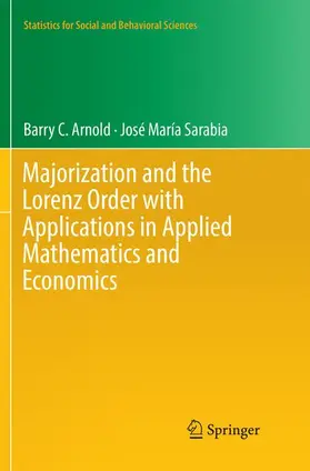 Sarabia / Arnold |  Majorization and the Lorenz Order with Applications in Applied Mathematics and Economics | Buch |  Sack Fachmedien
