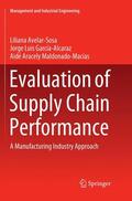 Avelar-Sosa / Maldonado-Macías / García-Alcaraz |  Evaluation of Supply Chain Performance | Buch |  Sack Fachmedien