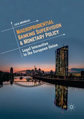 Amorello | Macroprudential Banking Supervision & Monetary Policy | Buch | 978-3-030-06805-9 | sack.de